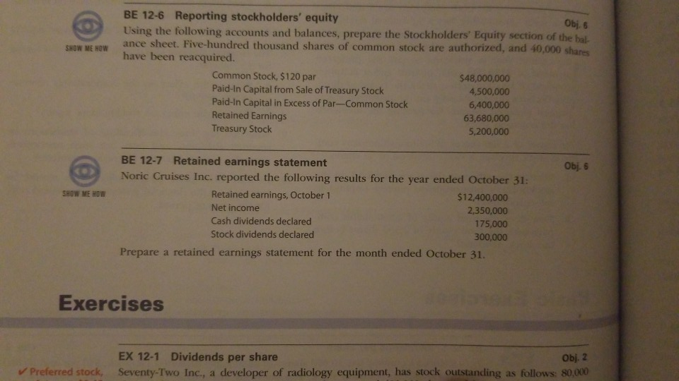 solve for both please. show formulas BE 12-6 Reporting stockholders' equity