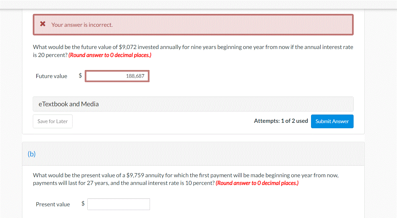  * Your answer is incorrect. What would be the future value