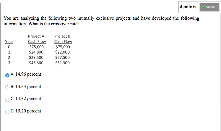  4 points Saved You are analyzing the following two mutually exclusive