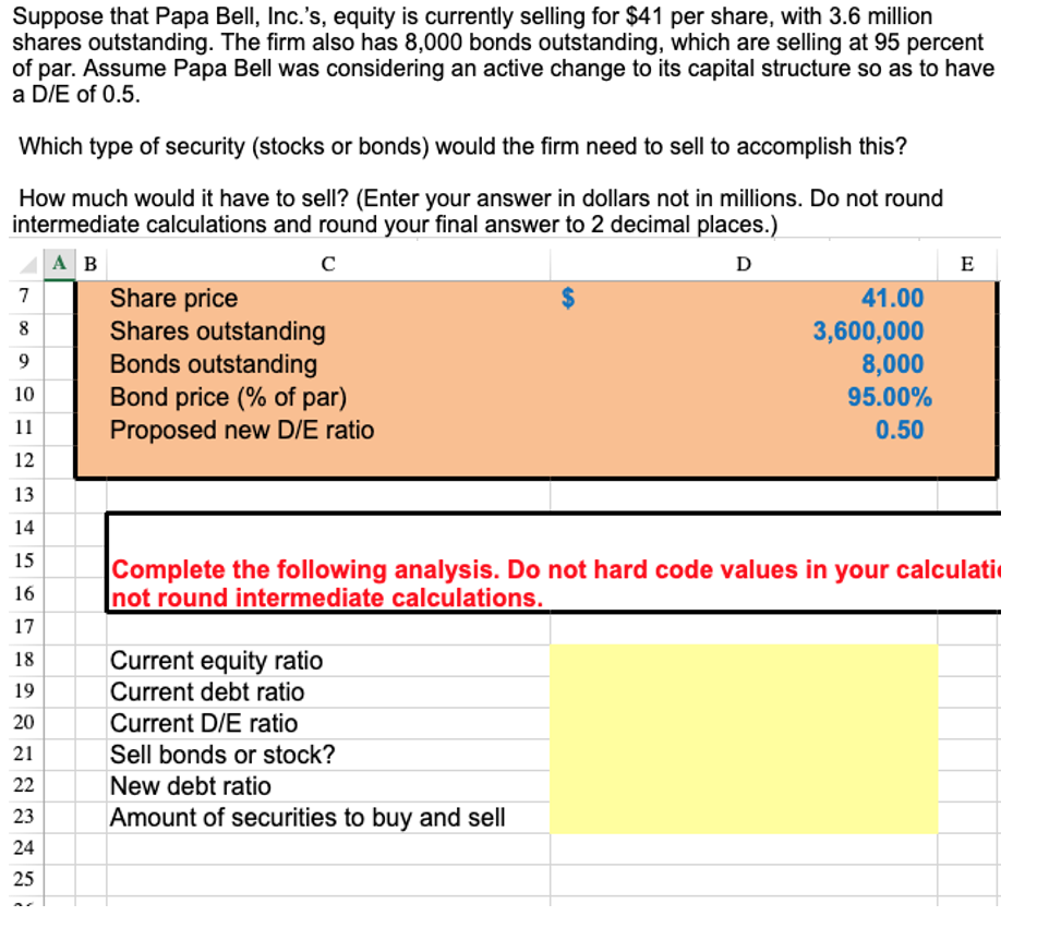 Please answer in excel formulas Suppose that Papa Bell, Inc.'s, equity