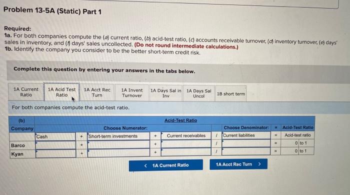 financial statements of two companies competing in the same industry follows. Barco
