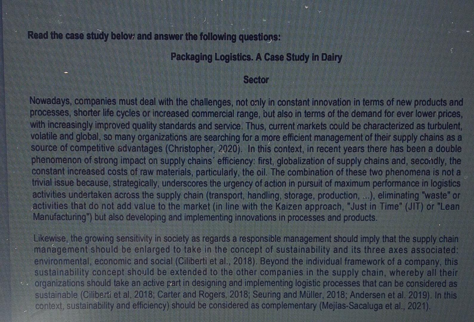  Read the case study below and answer the following questiogs: Packaging