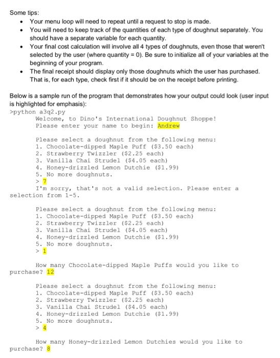 Run Options Window Help print ('Welcome to Dinol's International Doughnut Shoppe! name-input