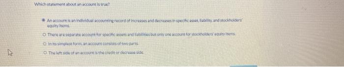  Which statement about an account is true? . An account is
