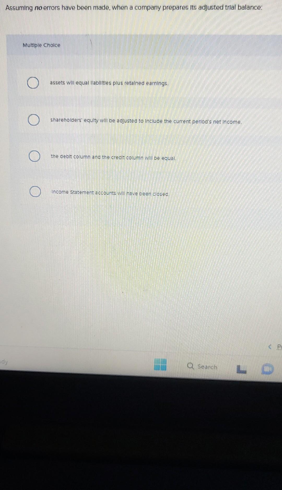  Assuming no errors have been made, when a company prepares Its