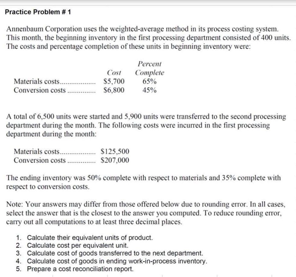 Practice Problem #1 Annenbaum Corporation uses the weighted-average method in its