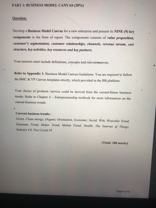  PART 1: BUSINESS MODEL CANVAS (20%) Question: Develop a Business Model