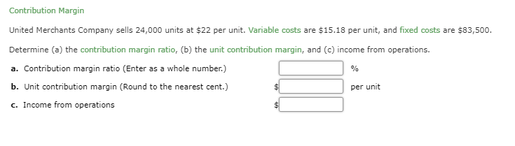 Any help and feedback for this problem. Contribution Margin United Merchants Company