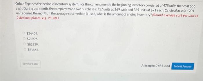  Oriole Top uses the periodic inventory system. For the current month,