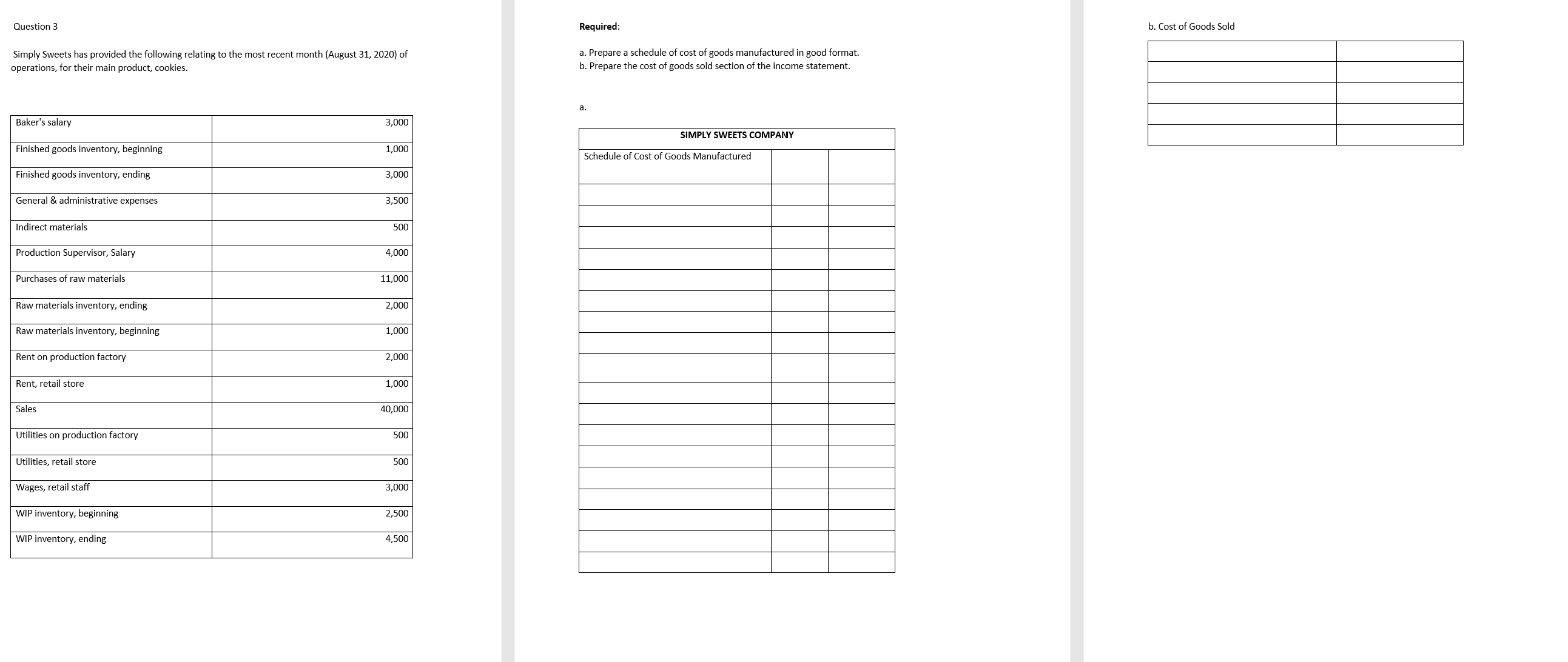  Question 3 Required: Simply Sweets has provided the following relating to