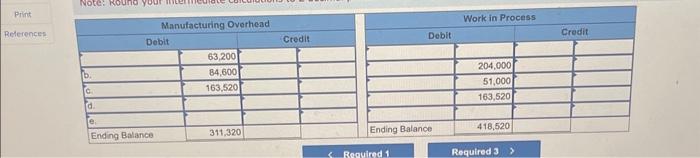 Finished goods. Note: Enter debits before credits. If 10,700 of the custom-made