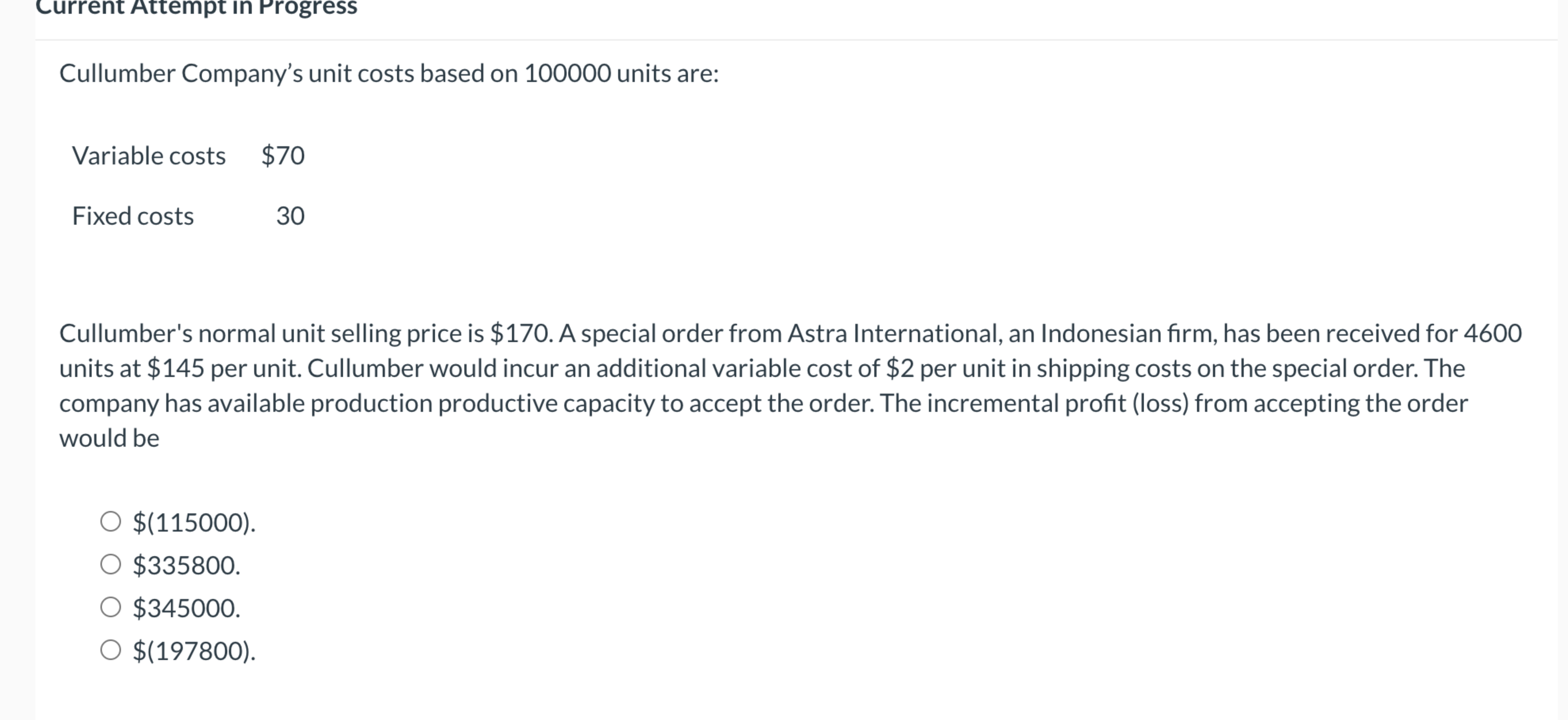  Cullumber Company's unit costs based on 100000 units are: Variable costs