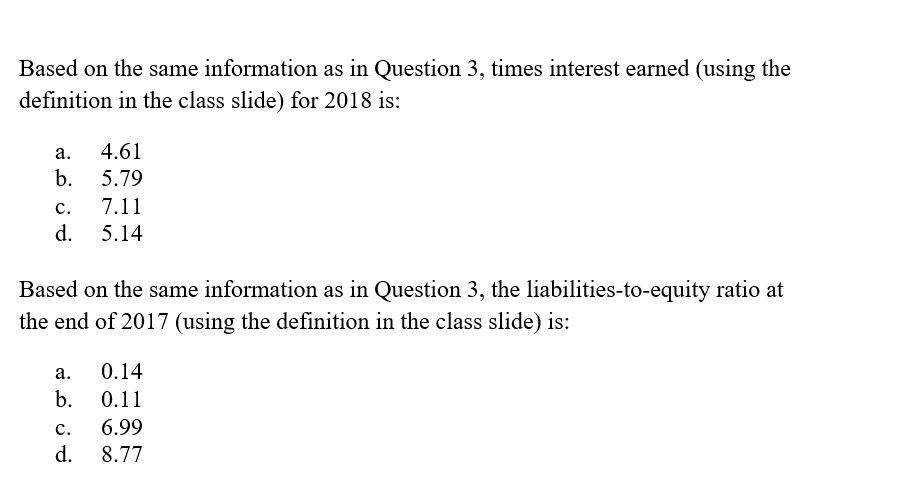  Based on the same information as in Question 3, times interest