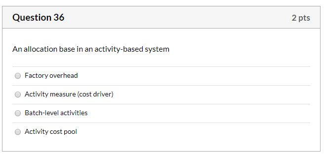objects Question 34 2 pts The differences between ABC and Traditional Product