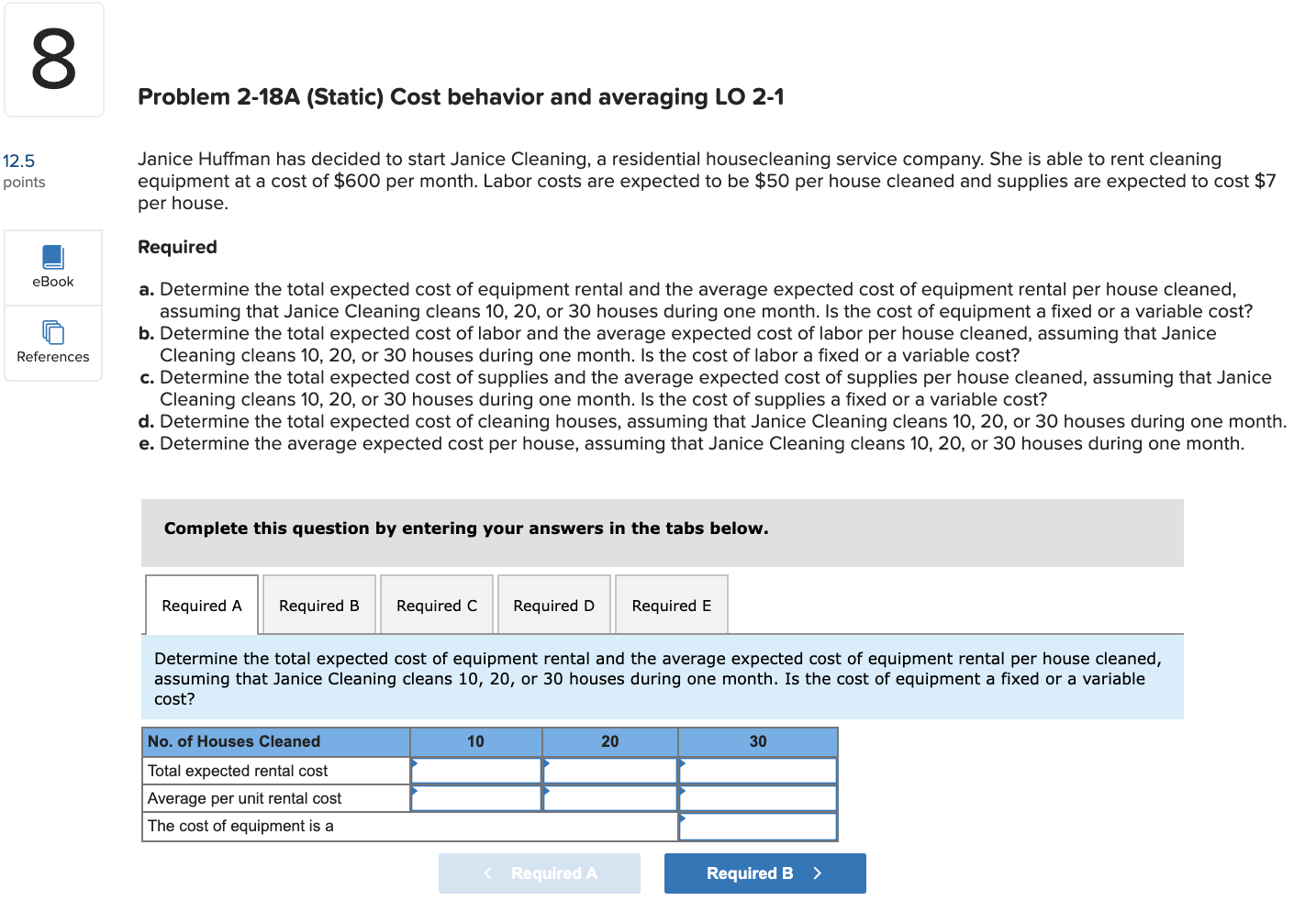 8 Problem 2-18A (Static) Cost behavior and averaging LO 2-1 12.5