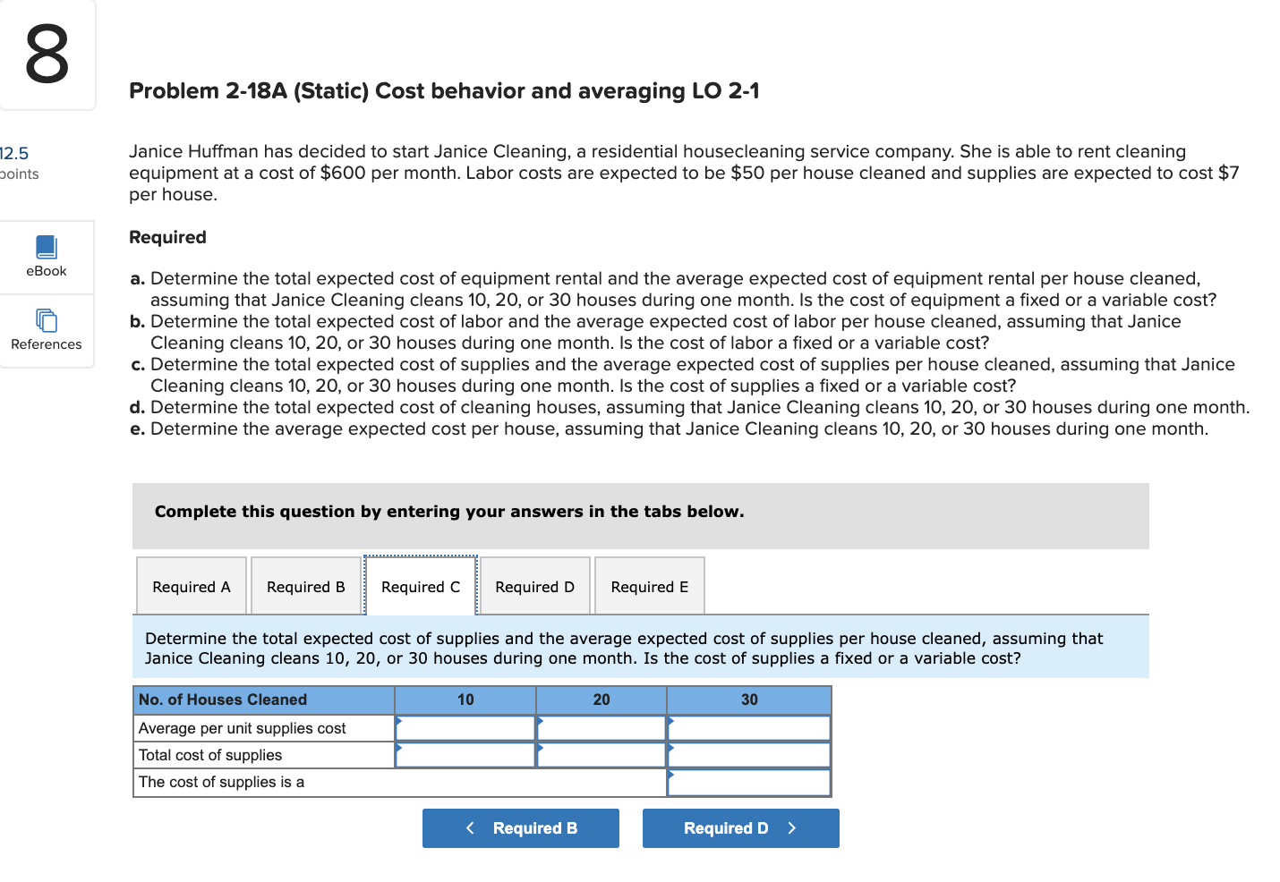 service company. She is able to rent cleaning equipment at a cost