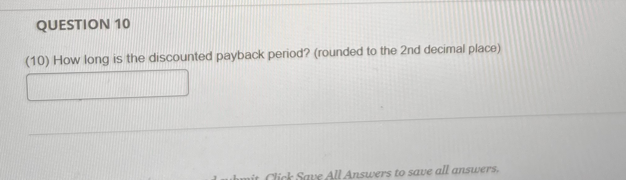  To complete the project the firm will need to make an