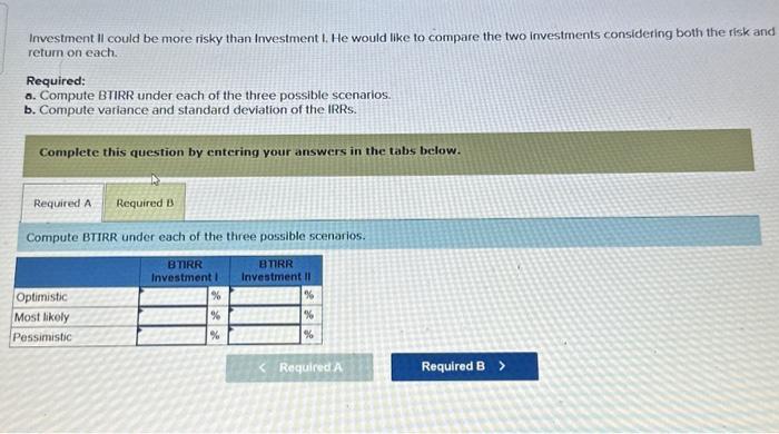 IRR for each under three possible scenarios and assigned probabilitie of occurrence