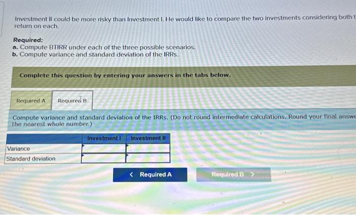 to each scenario. Riskiess is aware that the pattern of returns for