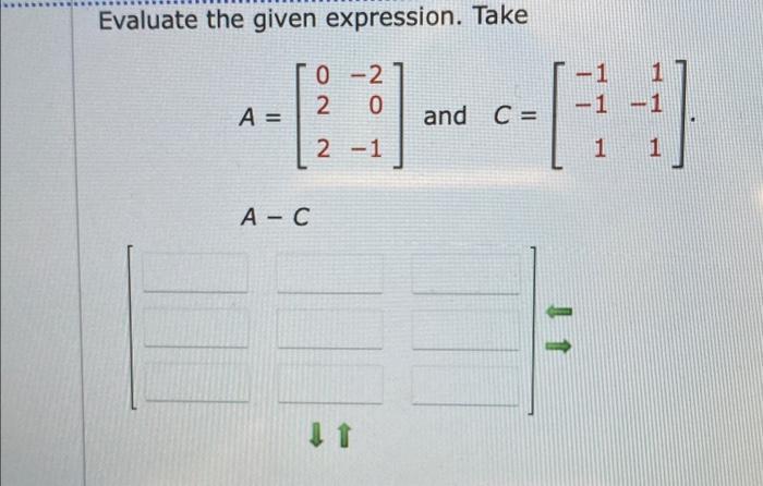 Evaluate the given expression. Take and C =