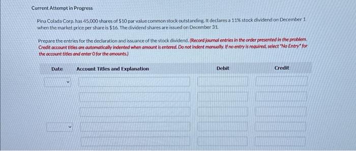  Current Attempt in Progress Pina Colada Corp. has 45,000 shares of