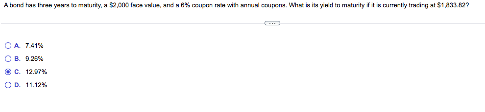  A bond has three years to maturity, a $2,000 face value,