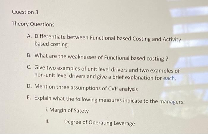  Question 3. Theory Questions A. Differentiate between Functional based Costing and