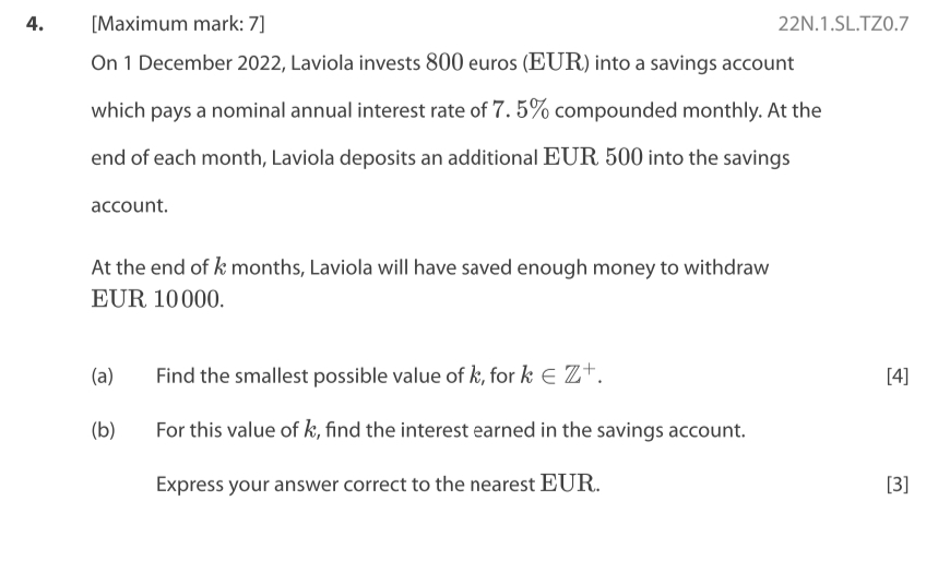  [Maximum mark: 7] 22N.1.SL.TZ0.7 On 1 December 2022, Laviola invests 800