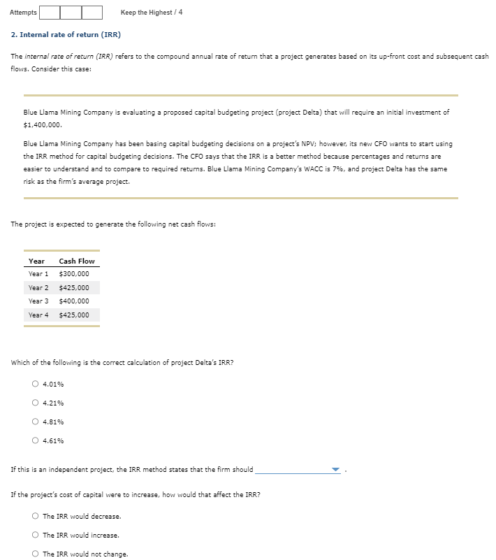  Internal rate of return (IRR) The internal rate of return (IRR)