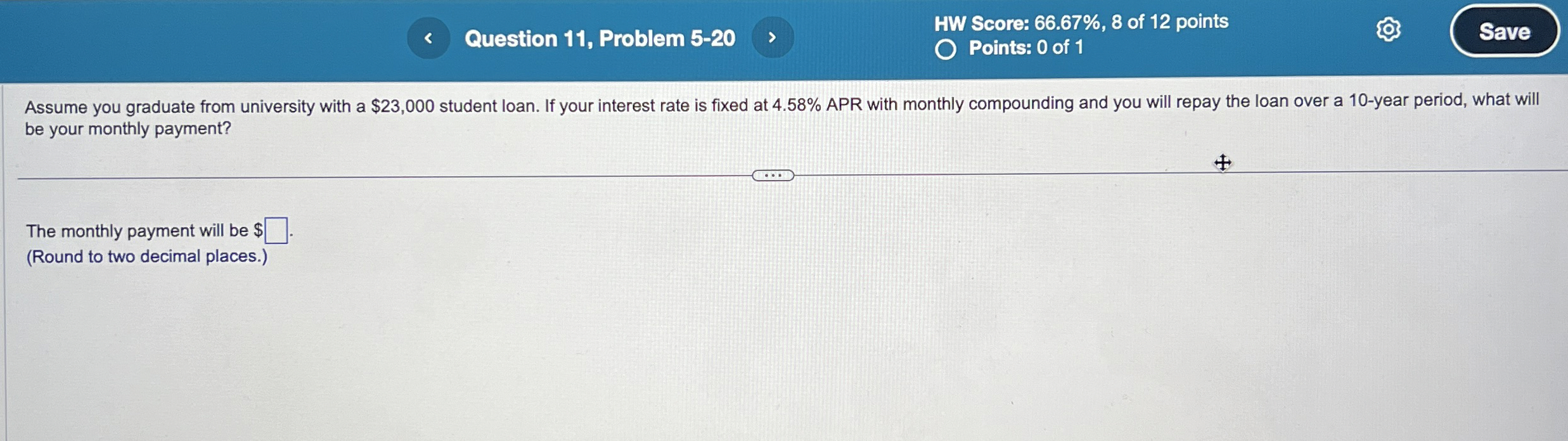  Question 11, Problem 5-20 HW Score: 66.67%,8 of 12 points Points: