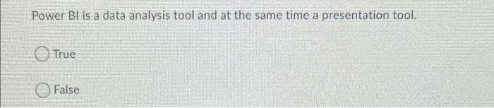 Power Bl is a data analysis tool and at the same time