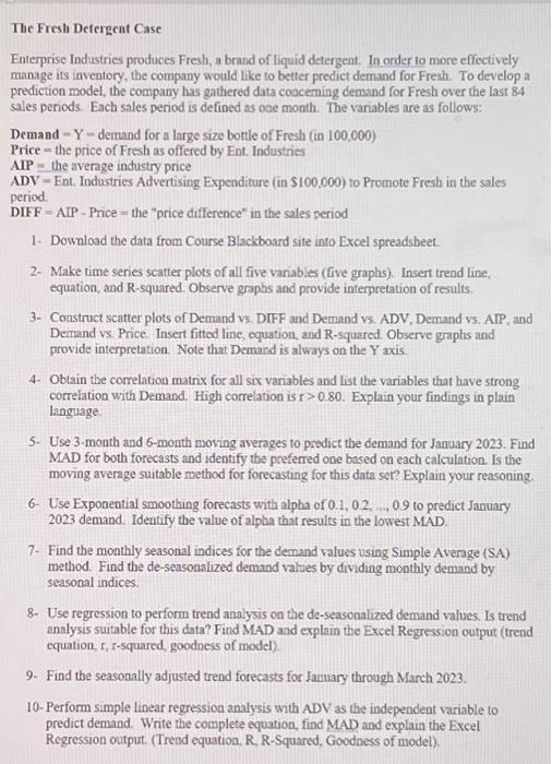 s Make sure to use the de-seasonalized demand data for this model
