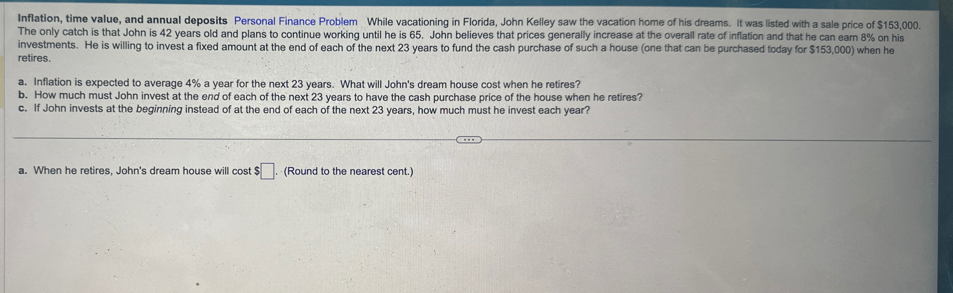  Inflation, time value, and annual deposits Personal Finance Problem. While vacationing
