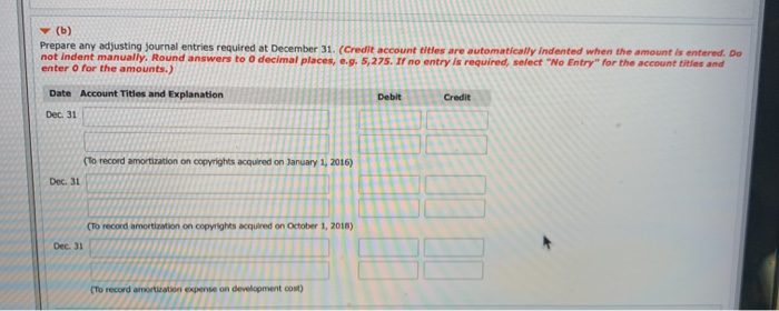 31, 2017, follow: Copyrights $32,700 Less: Accumulated amortization 16,350 $16,350 Trademarks 49,800