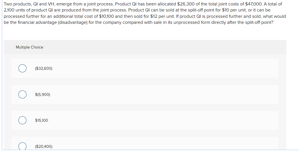  Two products, QI and VH, emerge from a joint process. Product
