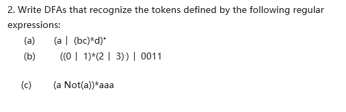 2. Write DFAs that recognize the tokens defined by the following