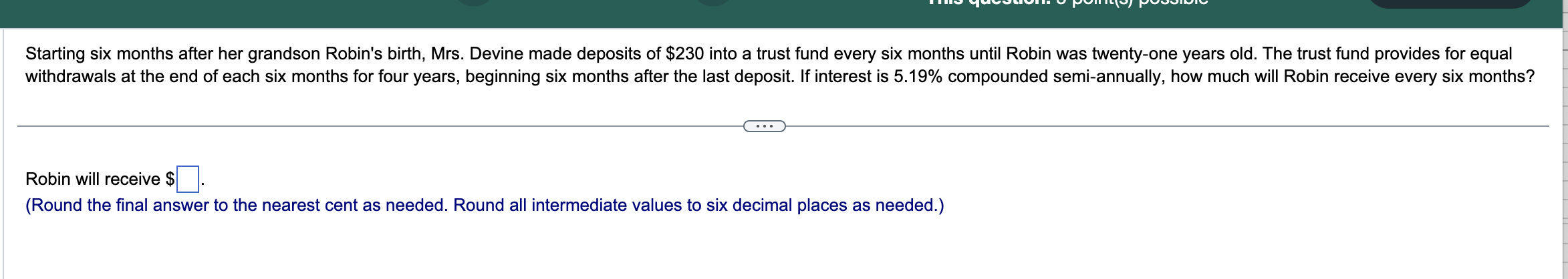 Robin will receive $ (Round the final answer to the nearest