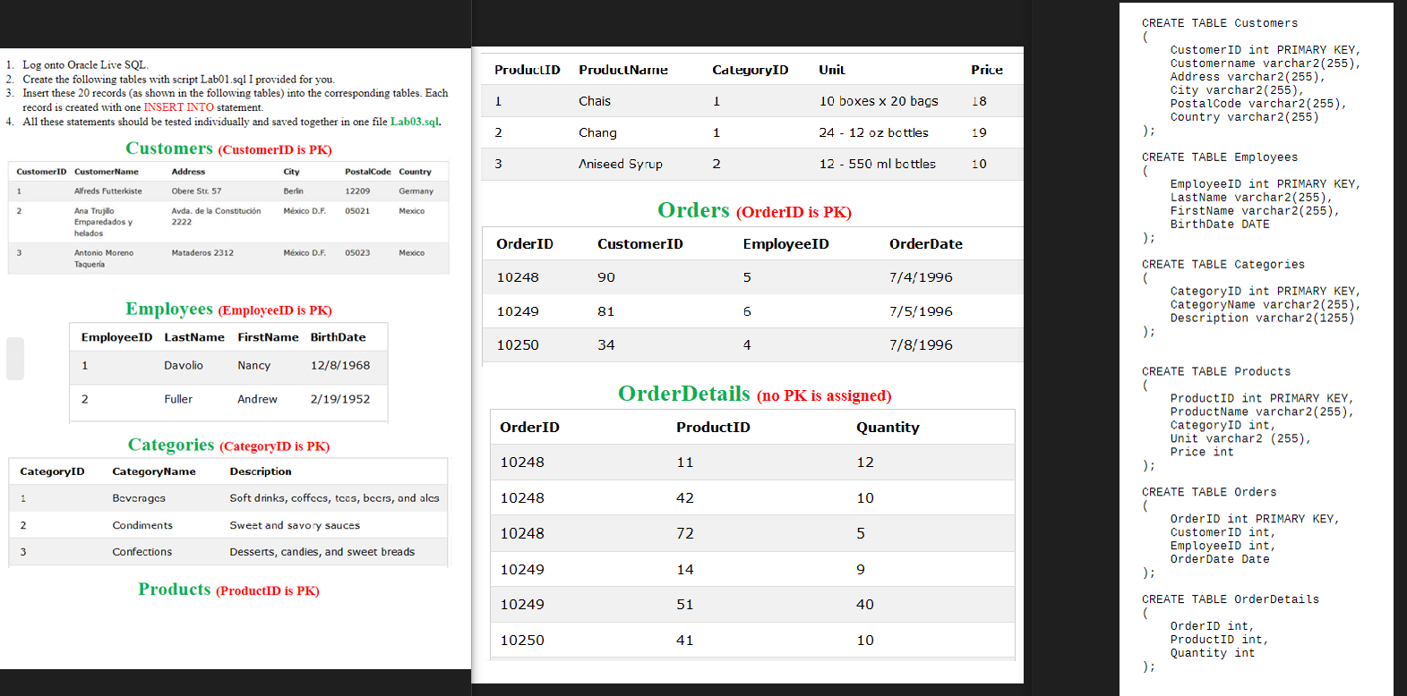  Log onto Oracle Live SQL. Create the following tables with script