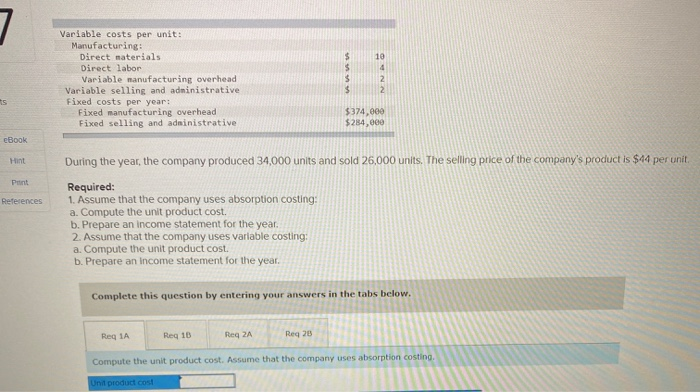  7 10 Variable costs per unit: Manufacturing: Direct materials Direct labor