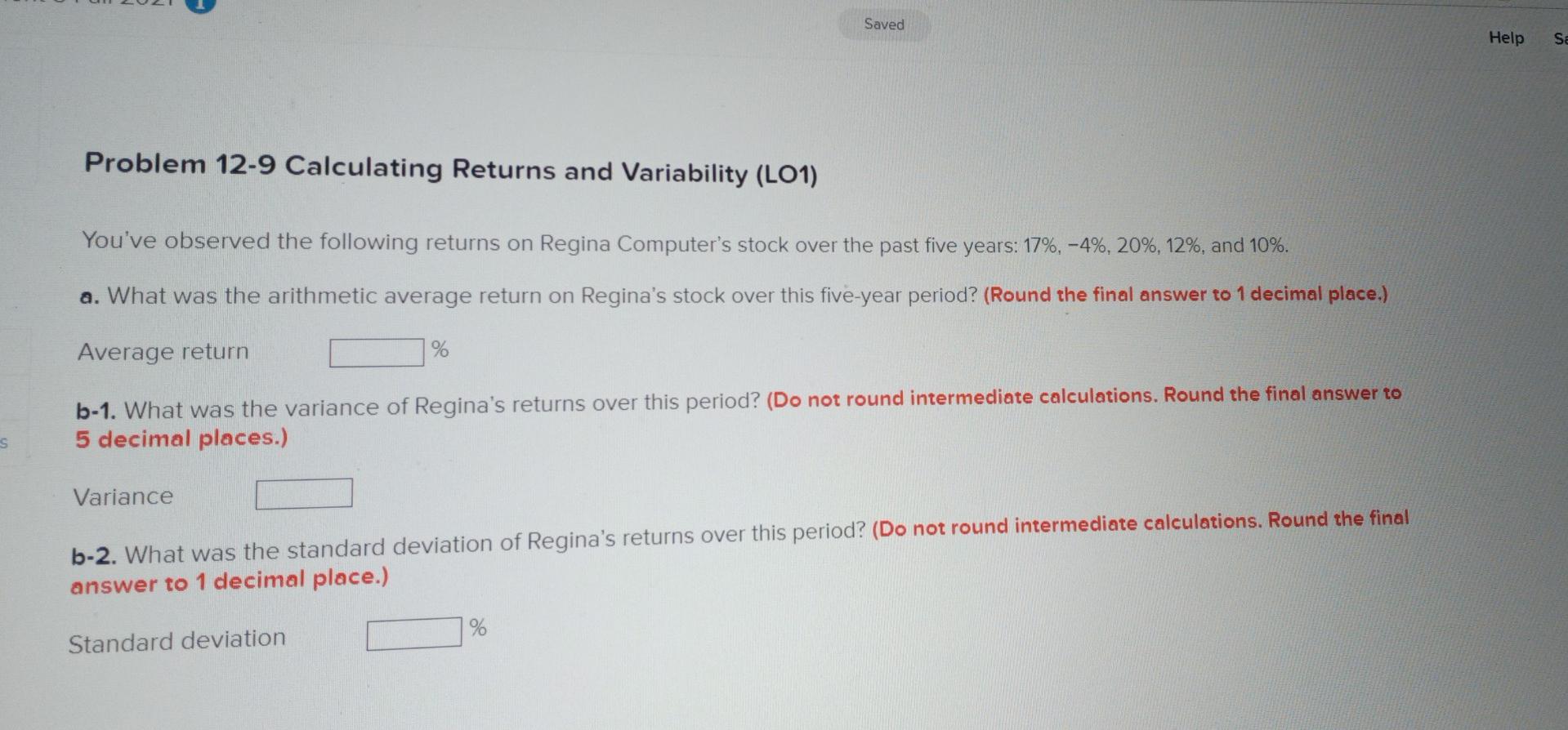  Saved Help Sa Problem 12-9 Calculating Returns and Variability (L01) You've