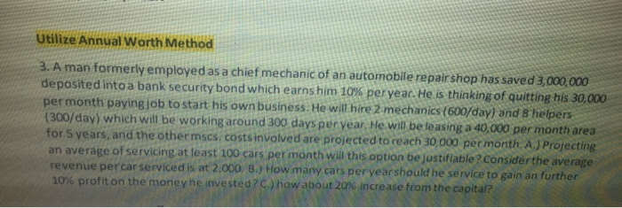  Utilize Annual Worth Method 3. A man formerly employed as a