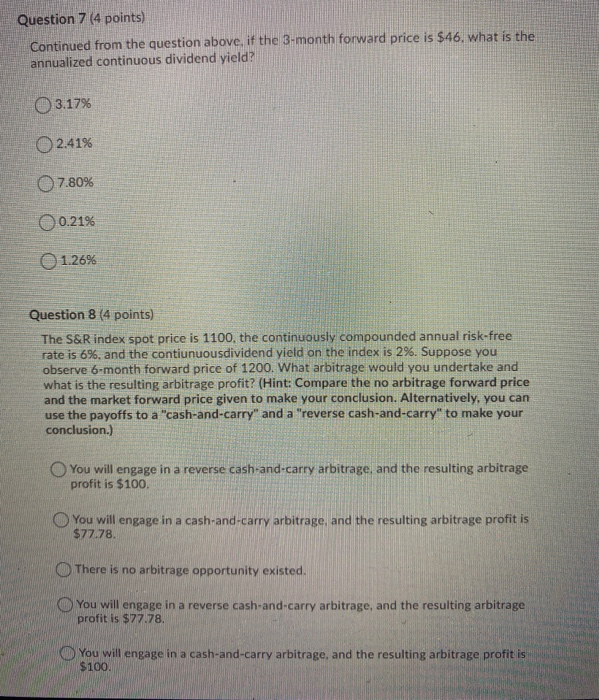  Question 7 (4 points) Continued from the question above, if the