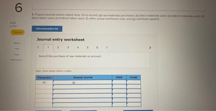 to record (a) raw materials purchases, (b) direct materials used, (c) indirect