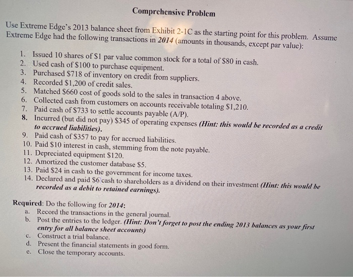  Comprehensive Problem Use Extreme Edge's 2013 balance sheet from Exhibit 2-1