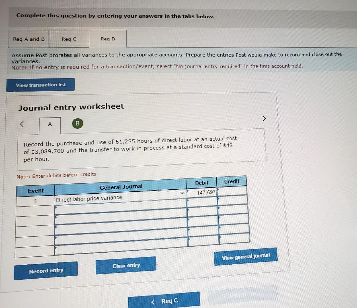 is the treatment of the direct labor costs. Post set a standard