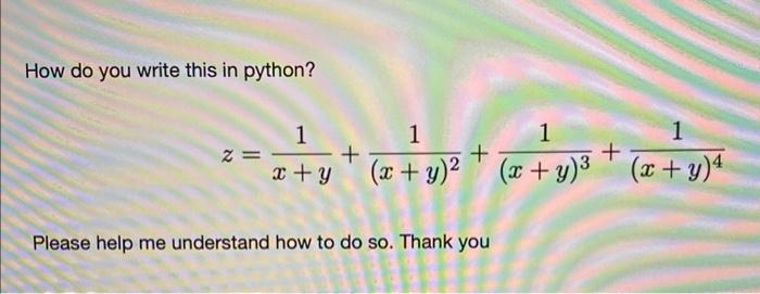 How do you write this in python? 1 1 1 1 Please