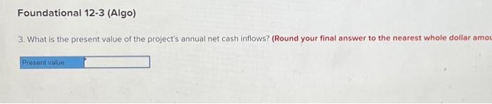 amo 2. What are the project's annual net cash inflows? 14. Assume