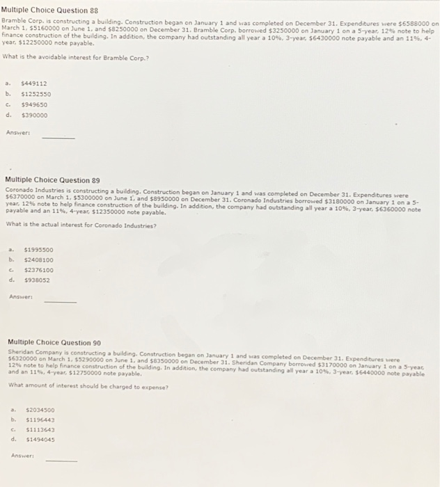  - Multiple Choice Question 88 Bramble Corp. is constructing a building.