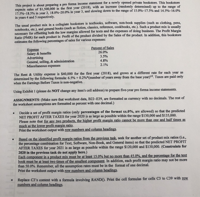 Please post formulas. This project is about preparing a pro forma