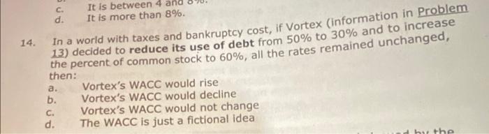  C. d. 14. It is between 4 and It is more